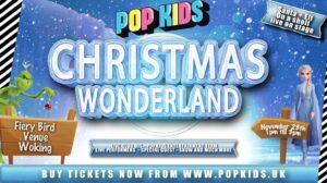 Pop Kids Woking - Christmas Wonderland! @ Fiery Bird